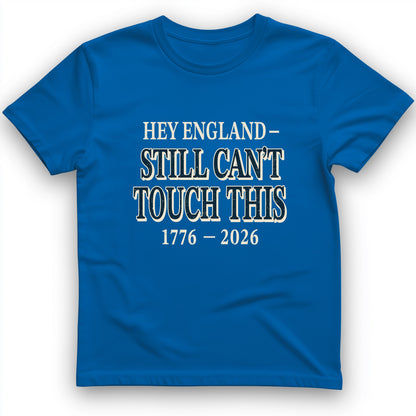 Still Can't Touch This T-Shirt