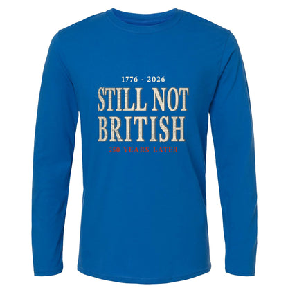 Still Not British Long Sleeve T-Shirt
