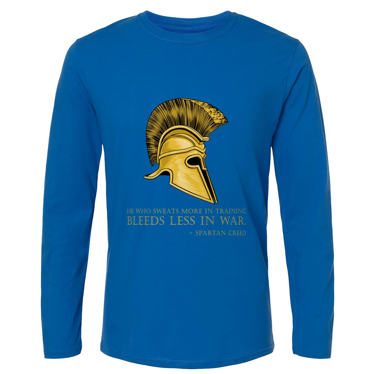 Sweat More Bleed Less Long Sleeve T-Shirt