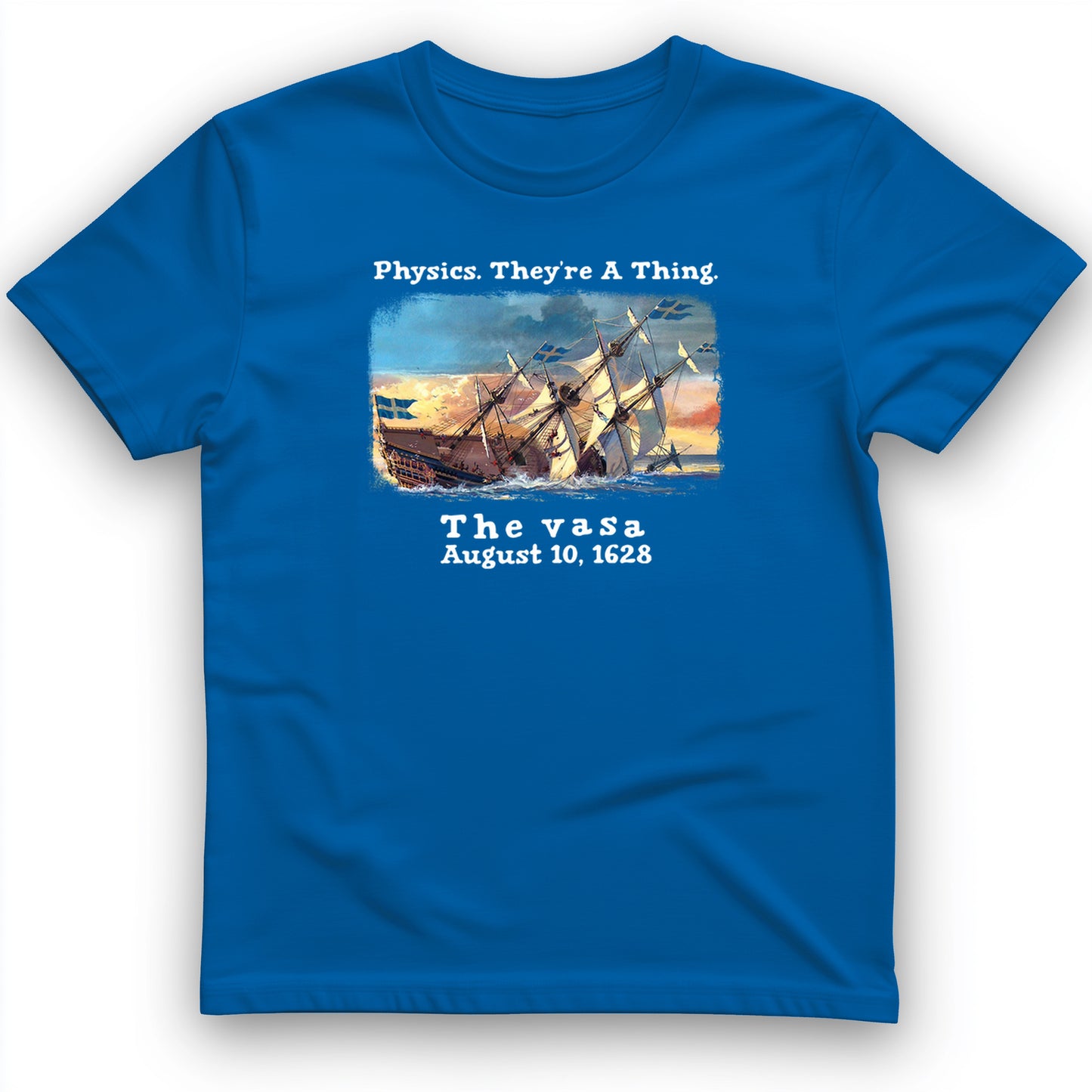 Swedish Flagship Sank On Launch T-Shirt