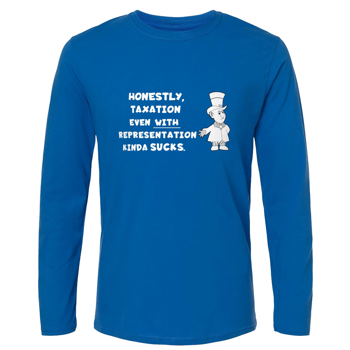 Taxation With Representation Long Sleeve T-Shirt