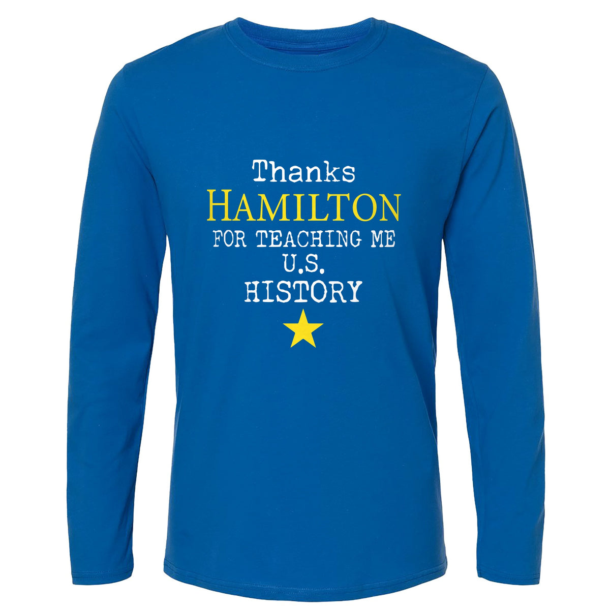 Thanks Hamilton Long Sleeve T-Shirt