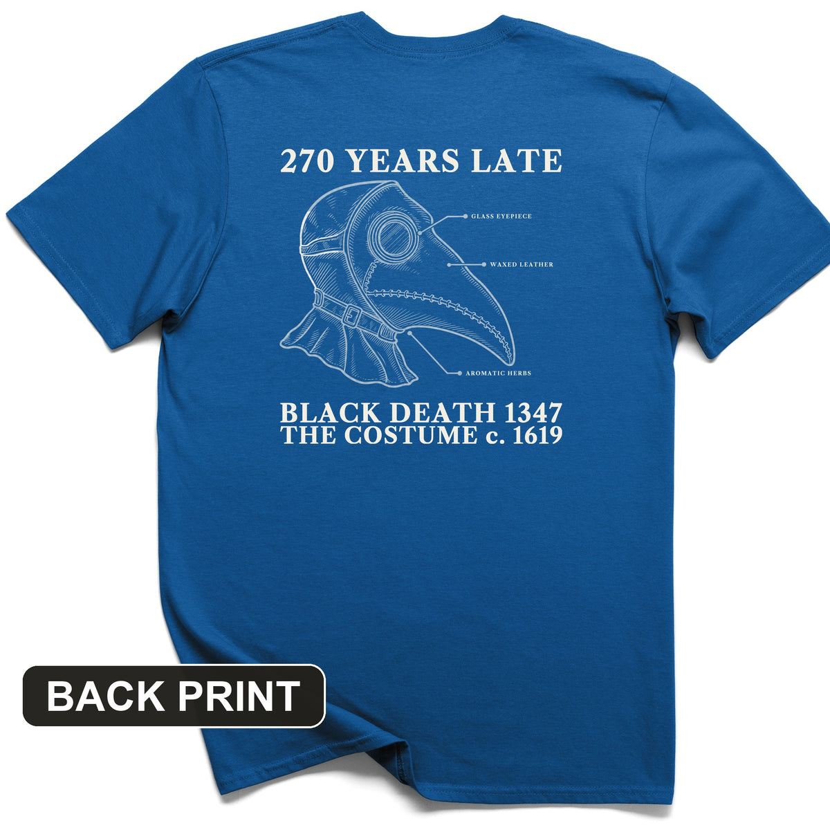 The Mask Is 270 Years Late Back Print T-Shirt
