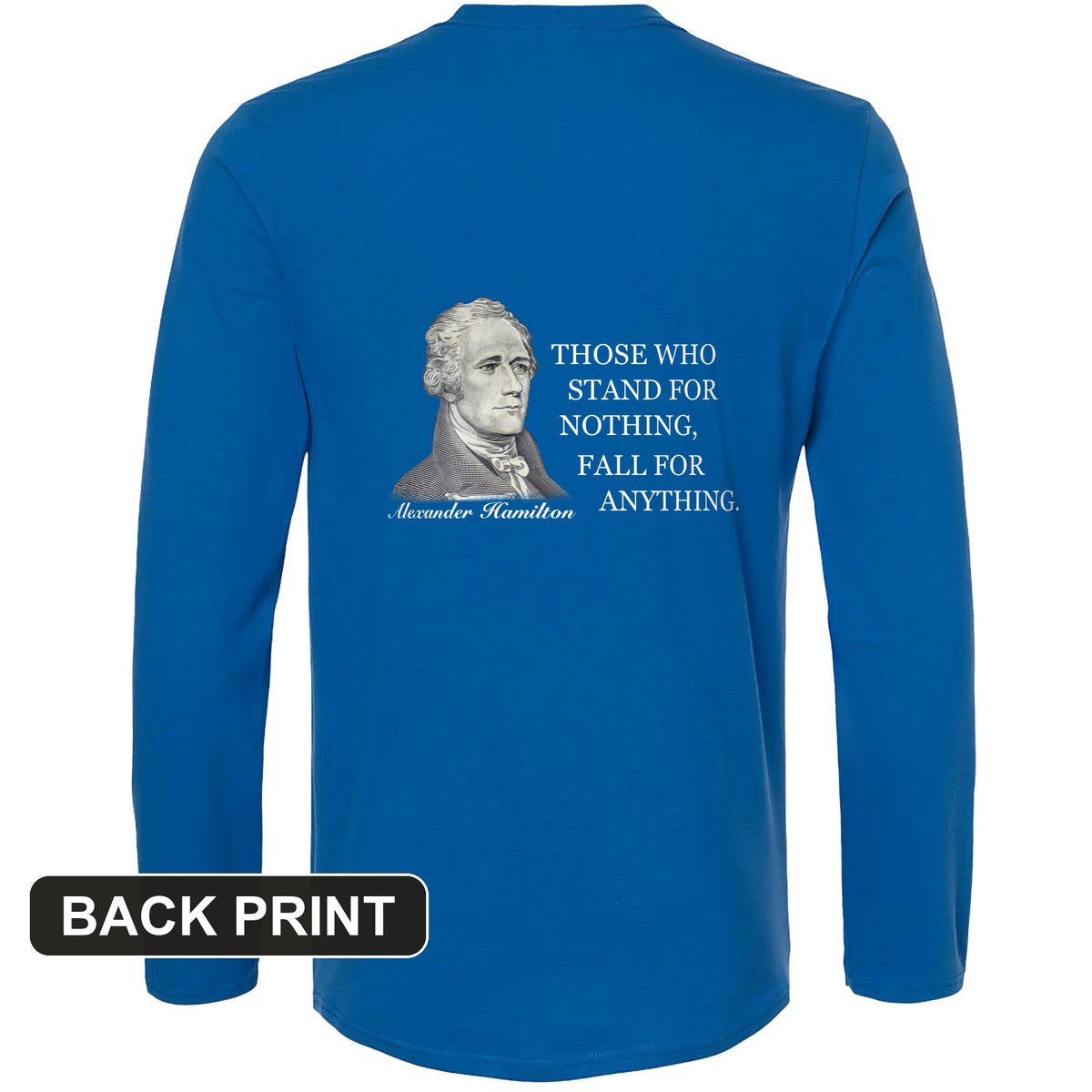 Those Who Stand For Back Print Long Sleeve T-Shirt