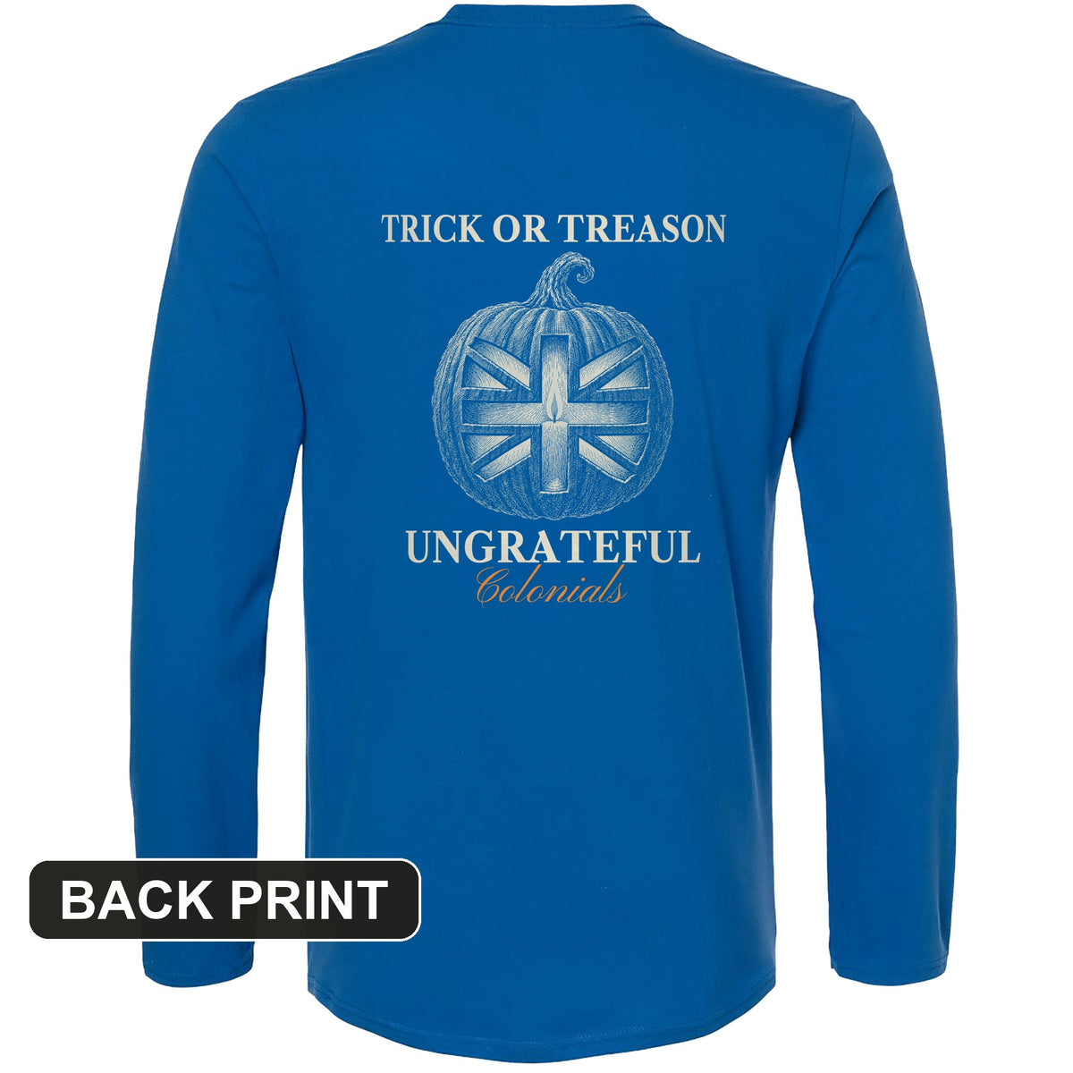Trick Or Treason Back Print Long Sleeve T-Shirt