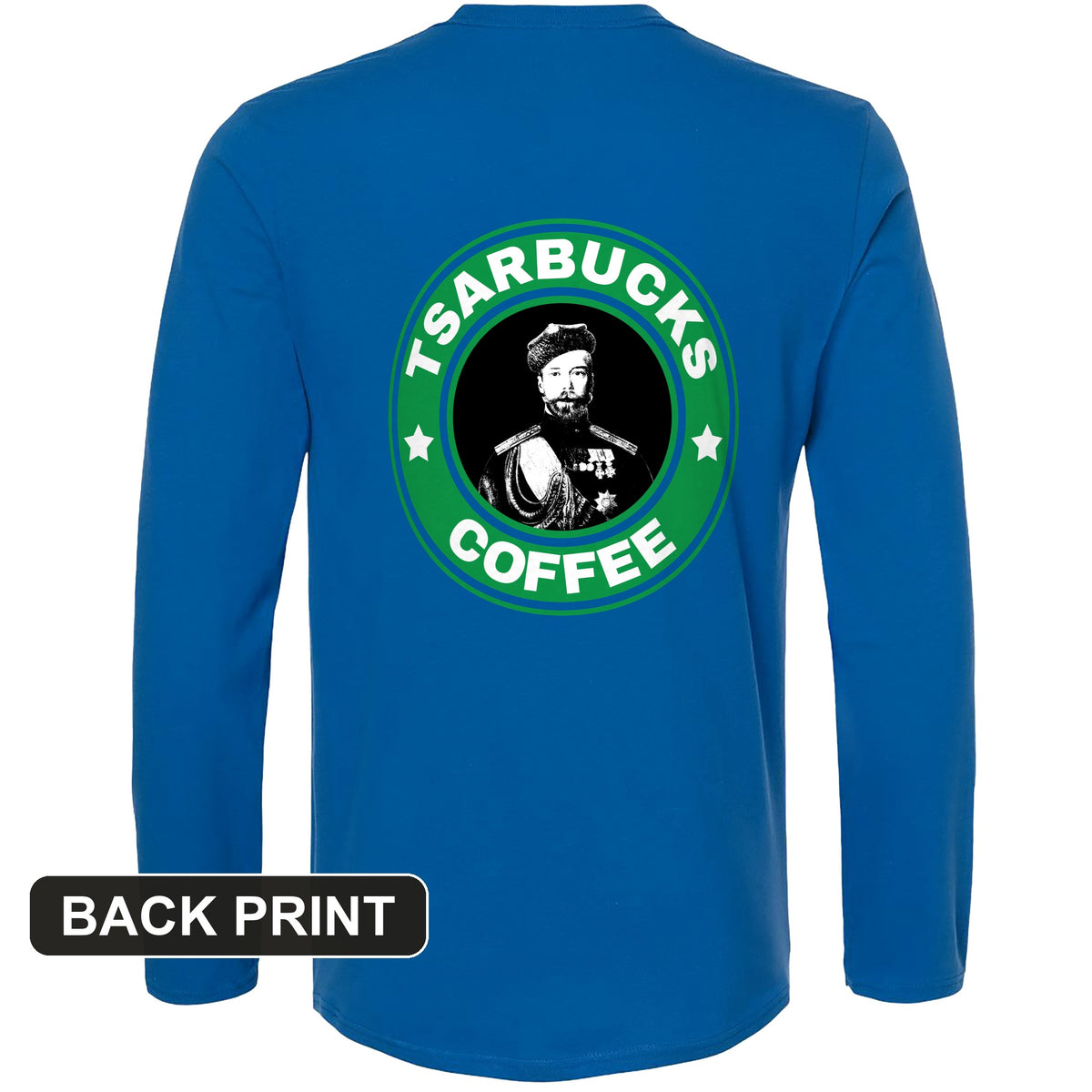 Tsarbucks Back Print Long Sleeve T-Shirt
