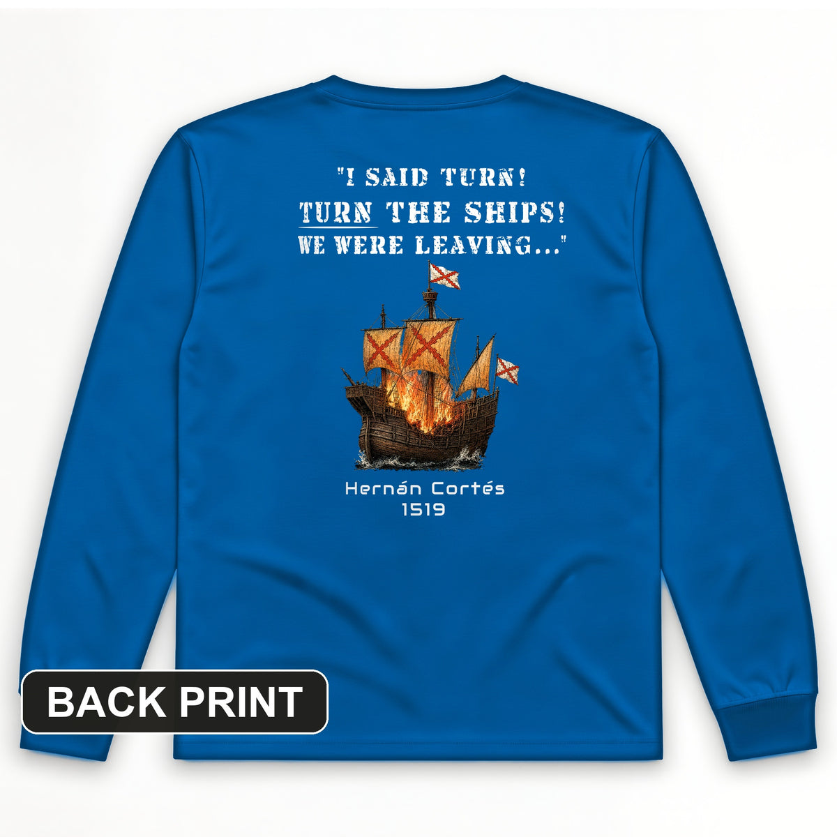 Turn The Ships Back Print Long Sleeve T-Shirt