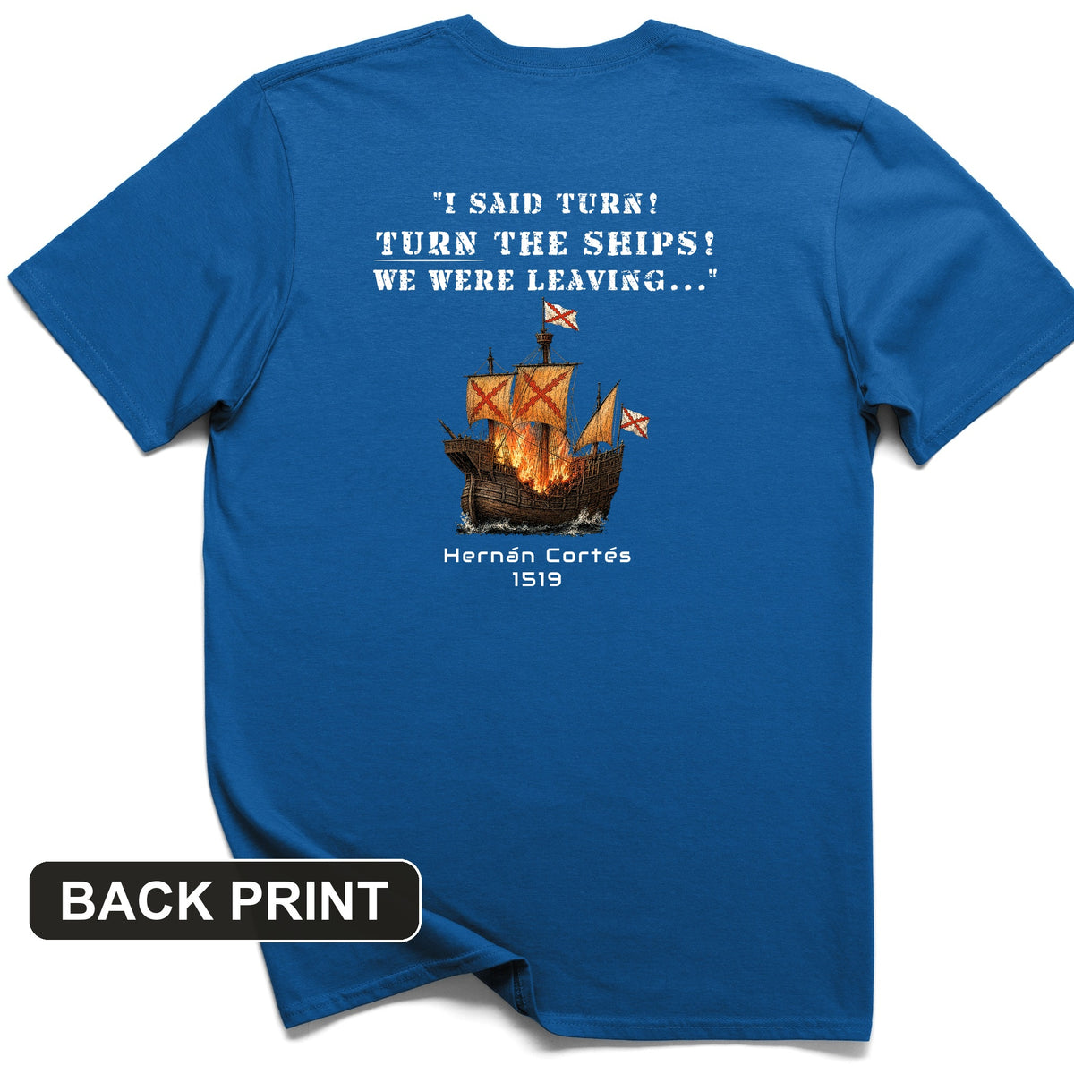 Turn The Ships Back Print T-Shirt