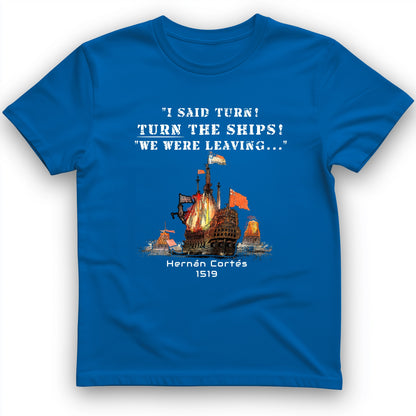 Turn The Ships T-Shirt