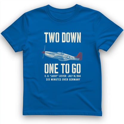 Two Down One To Go T-Shirt