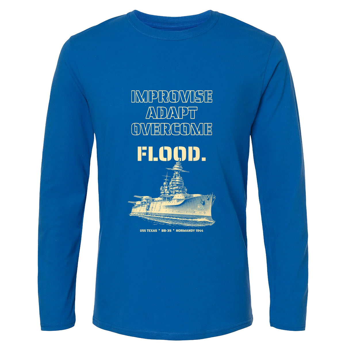 USS Texas - Improvise Adapt Overcome Flood Long Sleeve T-Shirt