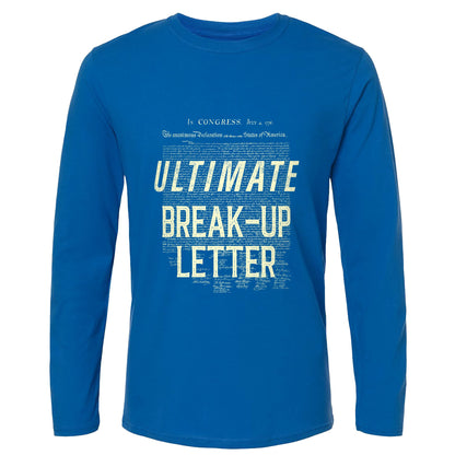 Ultimate Break-up Letter Long Sleeve T-Shirt