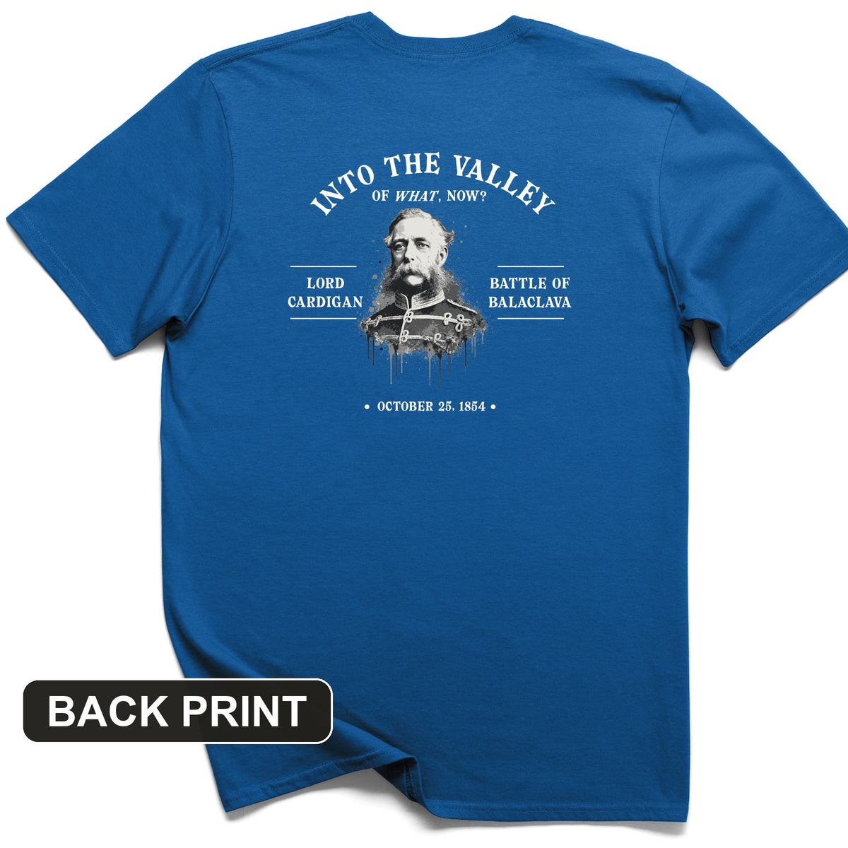 Valley Of What Now Back Print T-Shirt