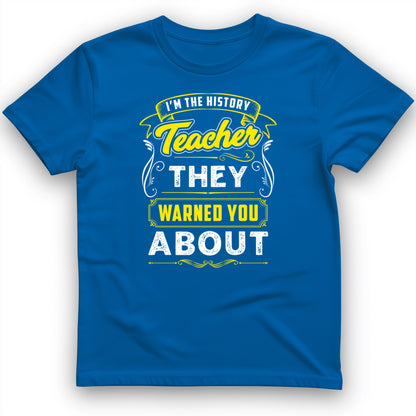 Warned You About T-Shirt