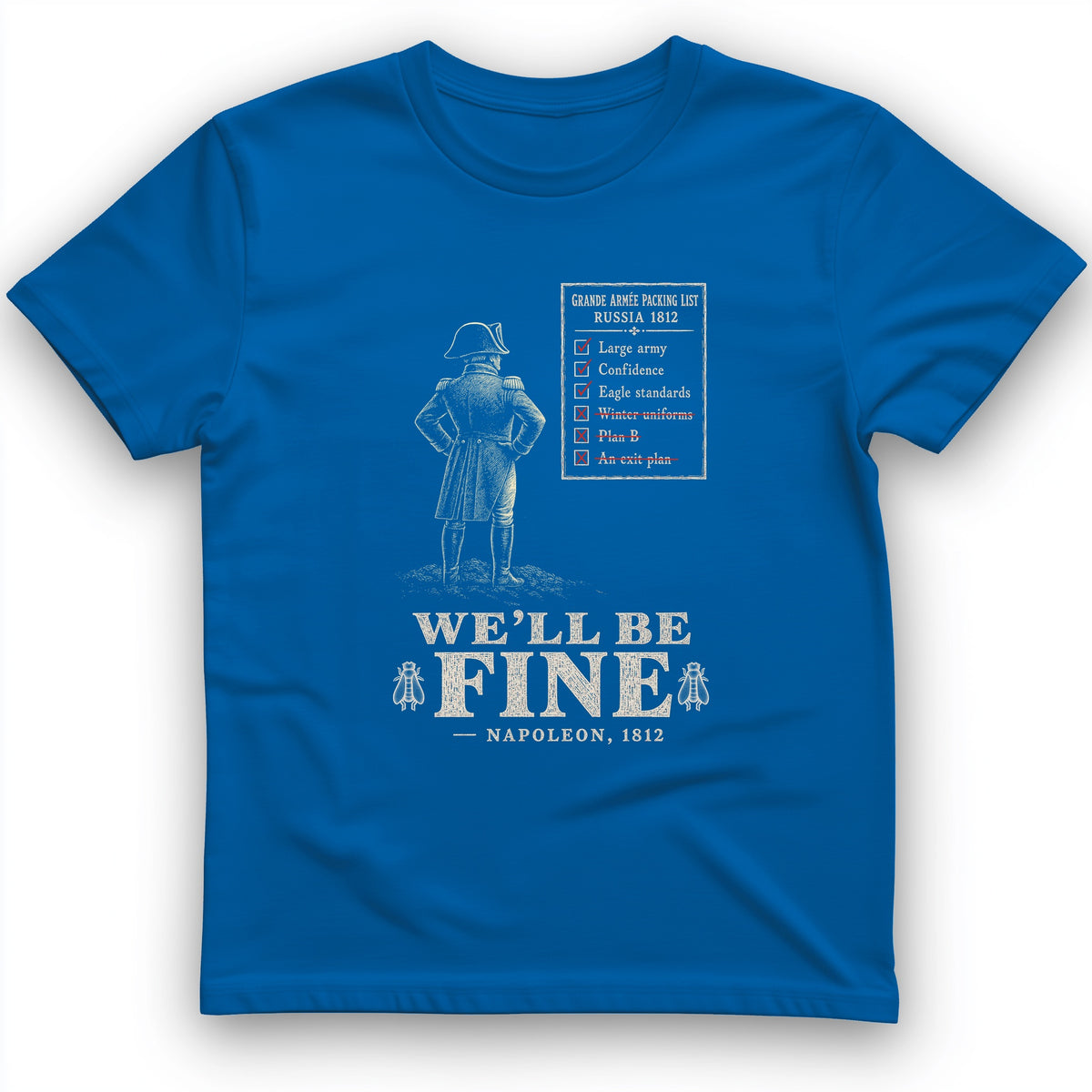 We'll Be Fine T-Shirt