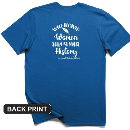 Well Behaved Women Back Print T-Shirt