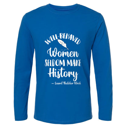 Well Behaved Women Long Sleeve T-Shirt