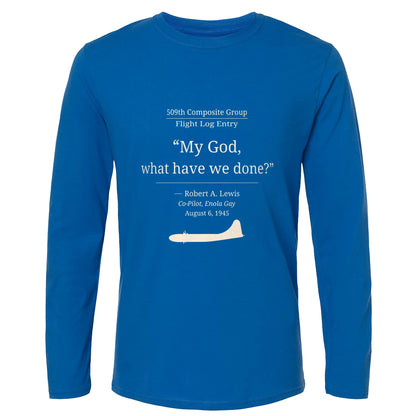 What Have We Done Long Sleeve T-Shirt