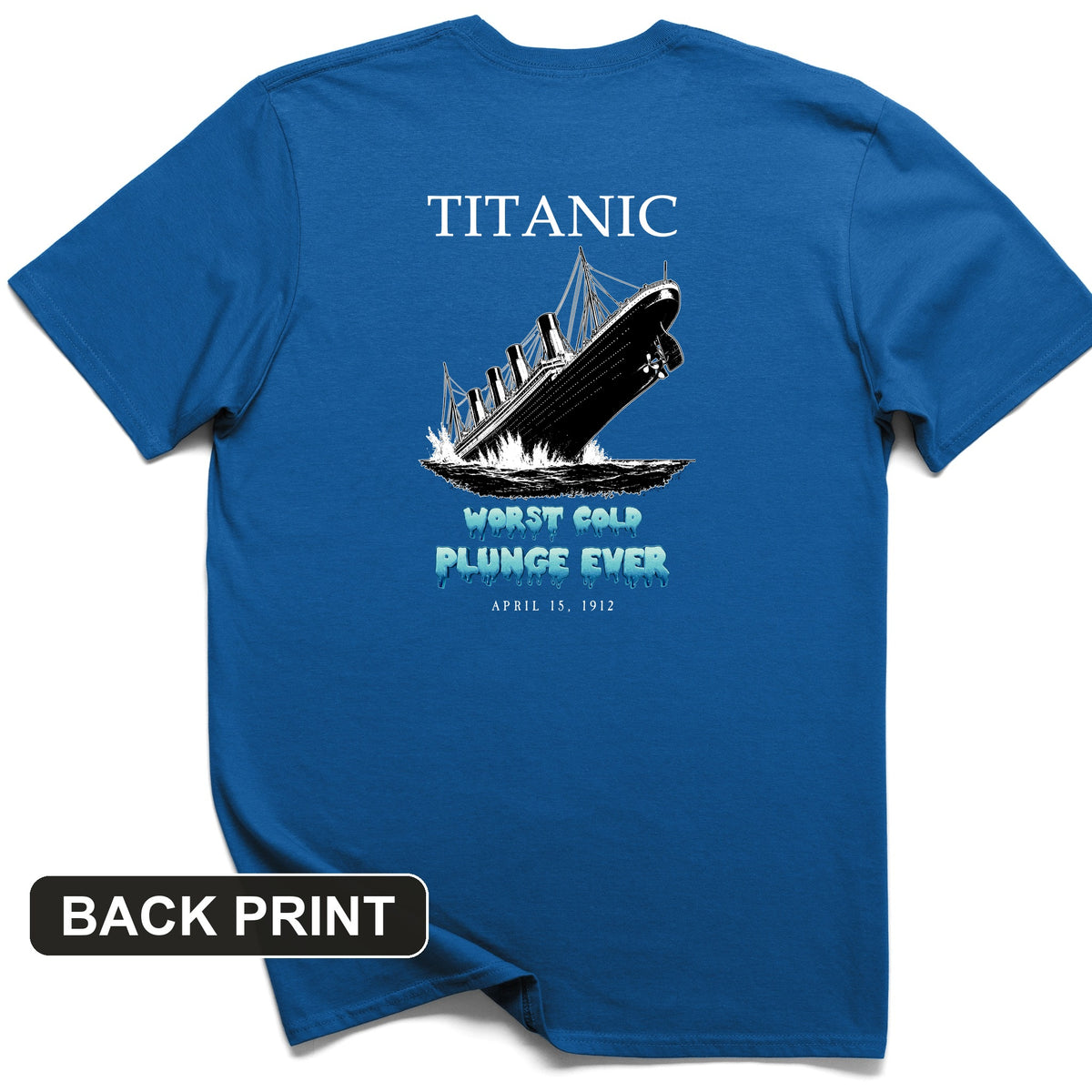 Worst Cold Plunge Ever Back Print T-Shirt