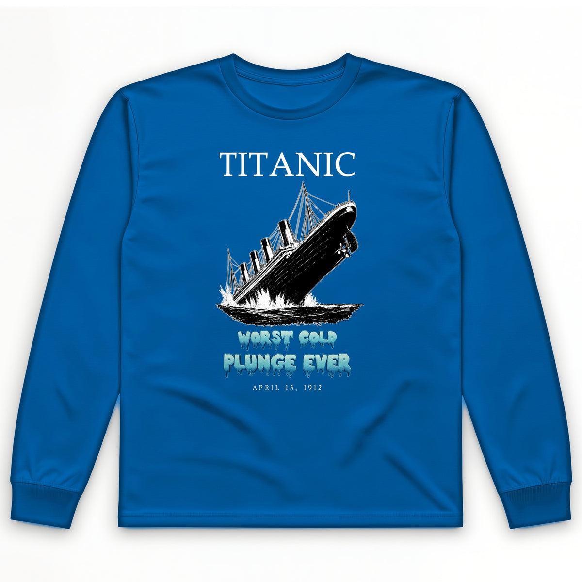 Worst Cold Plunge Ever Long Sleeve T-Shirt