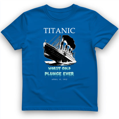 Worst Cold Plunge Ever T-Shirt