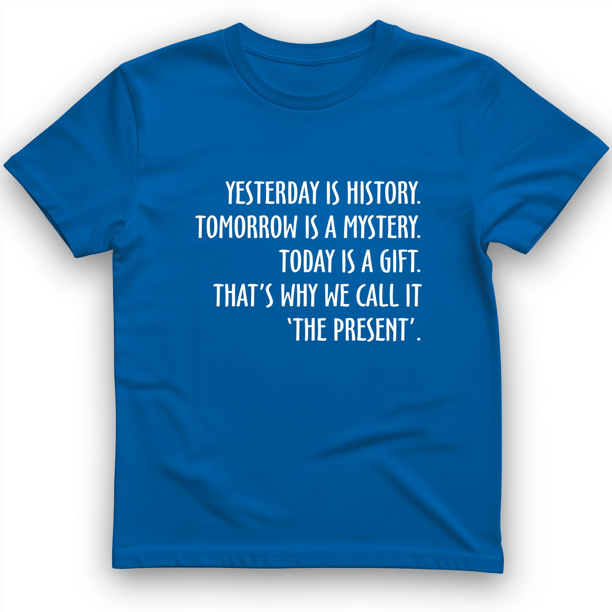 Yesterday Is History T-Shirt