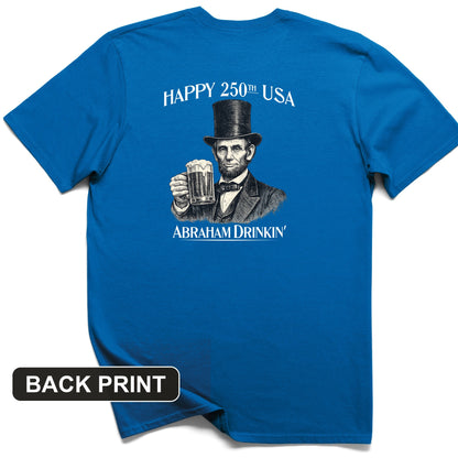 Abraham Drinkin Back Print T-Shirt
