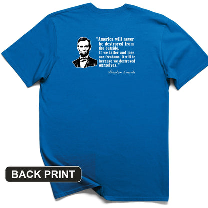 Destroyed Ourselves Lincoln Back Print T-Shirt