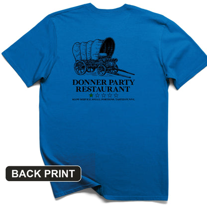 Donner Party Restaurant Review Back Print T-Shirt