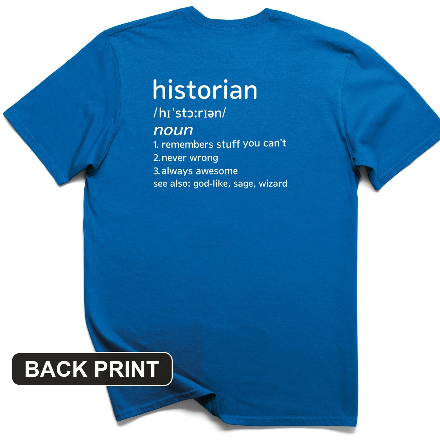 Historian Defined Back Print T-Shirt