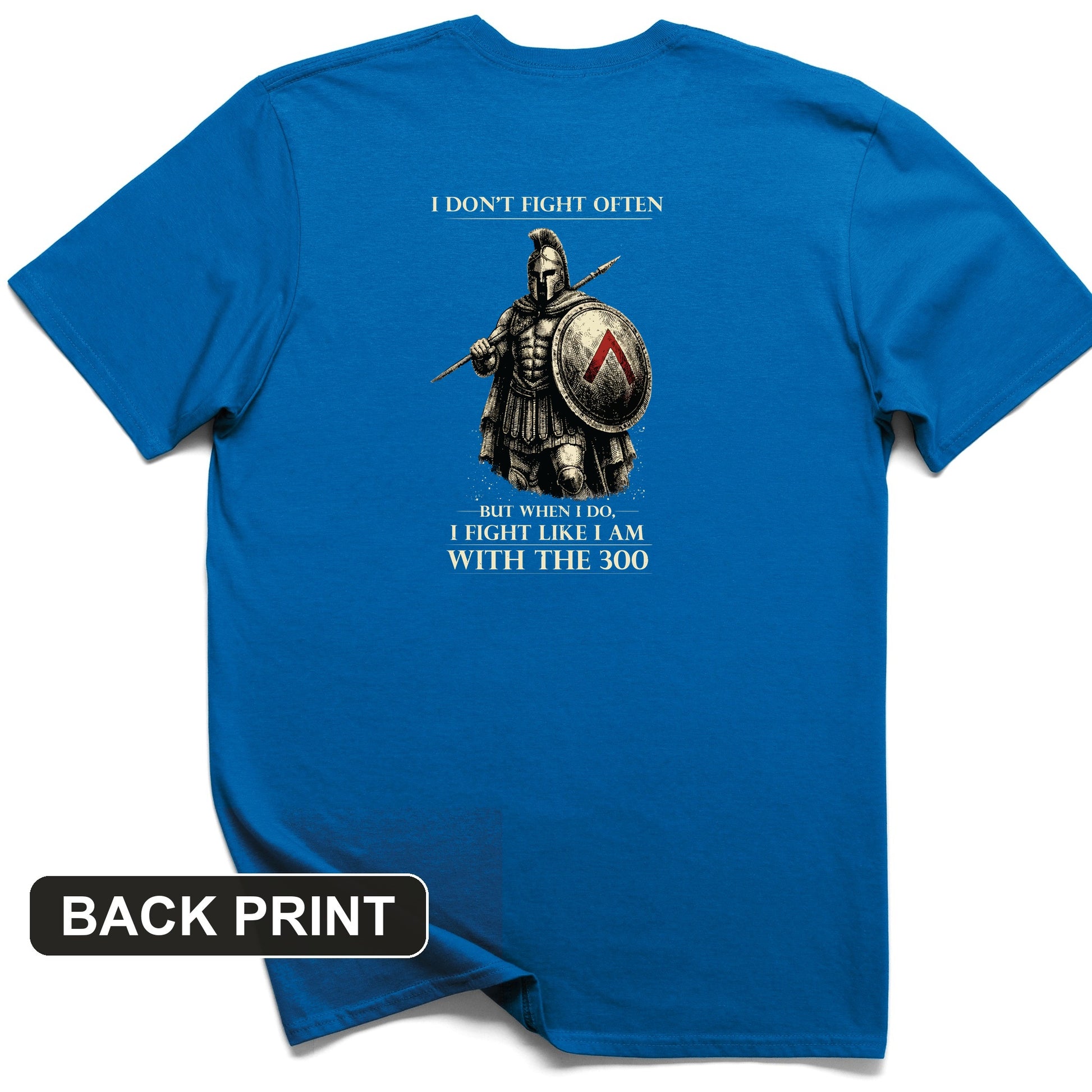 I Don't Fight Often Back Print T-Shirt