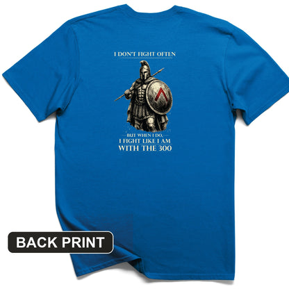 I Don't Fight Often Back Print T-Shirt