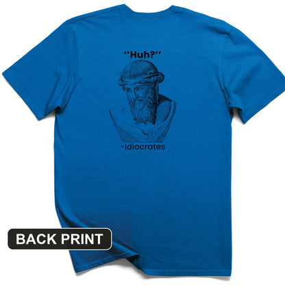 Idiocrates Back Print T-Shirt