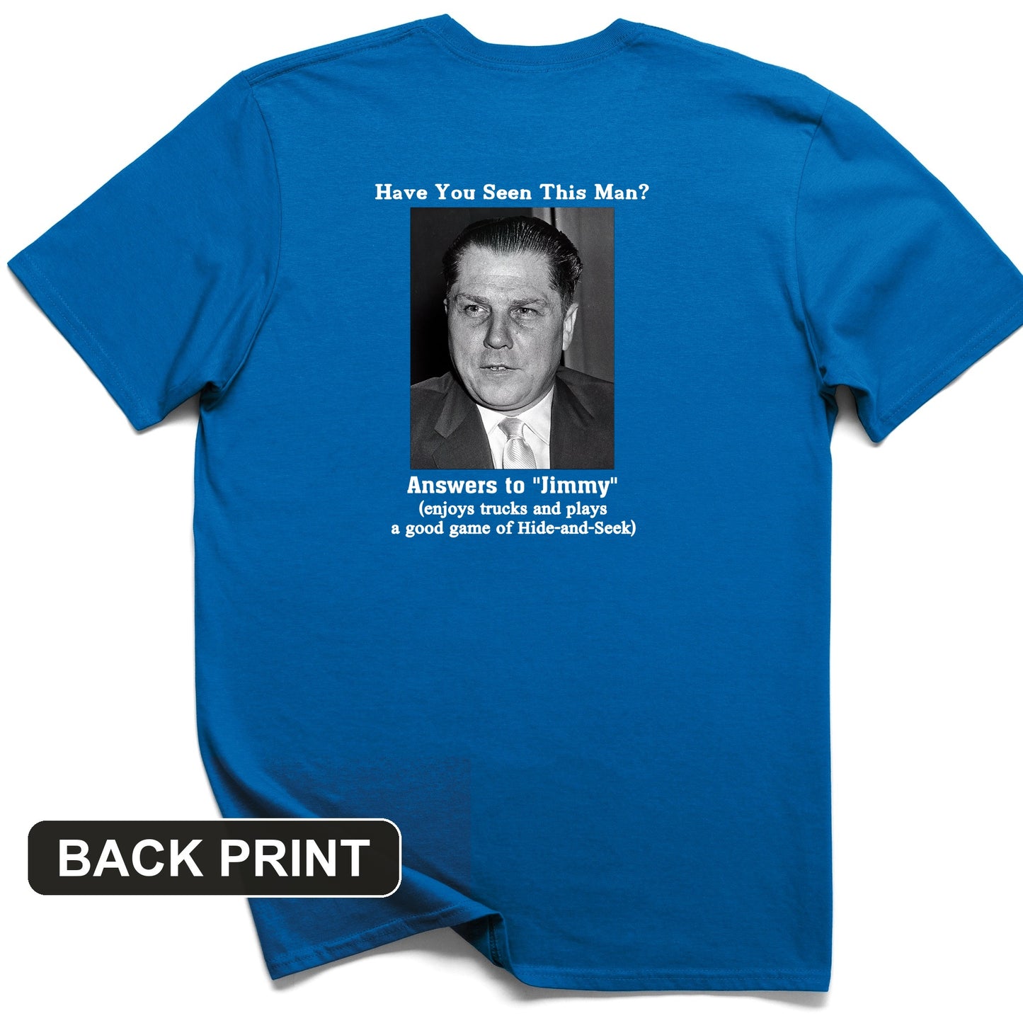 Jimmy Hoffa Back Print T-Shirt