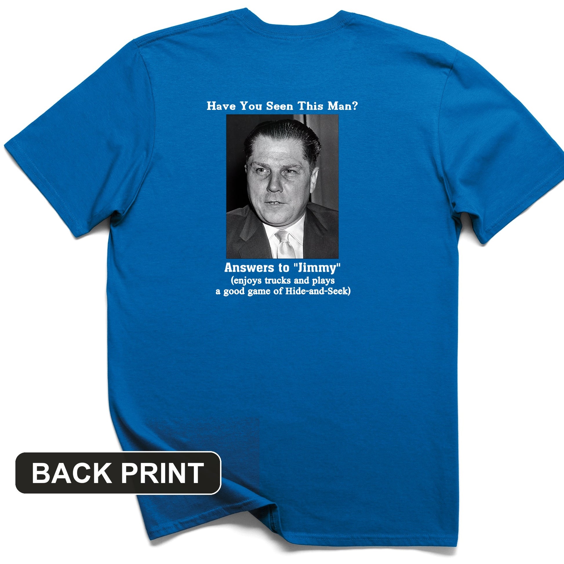 Jimmy Hoffa Back Print T-Shirt