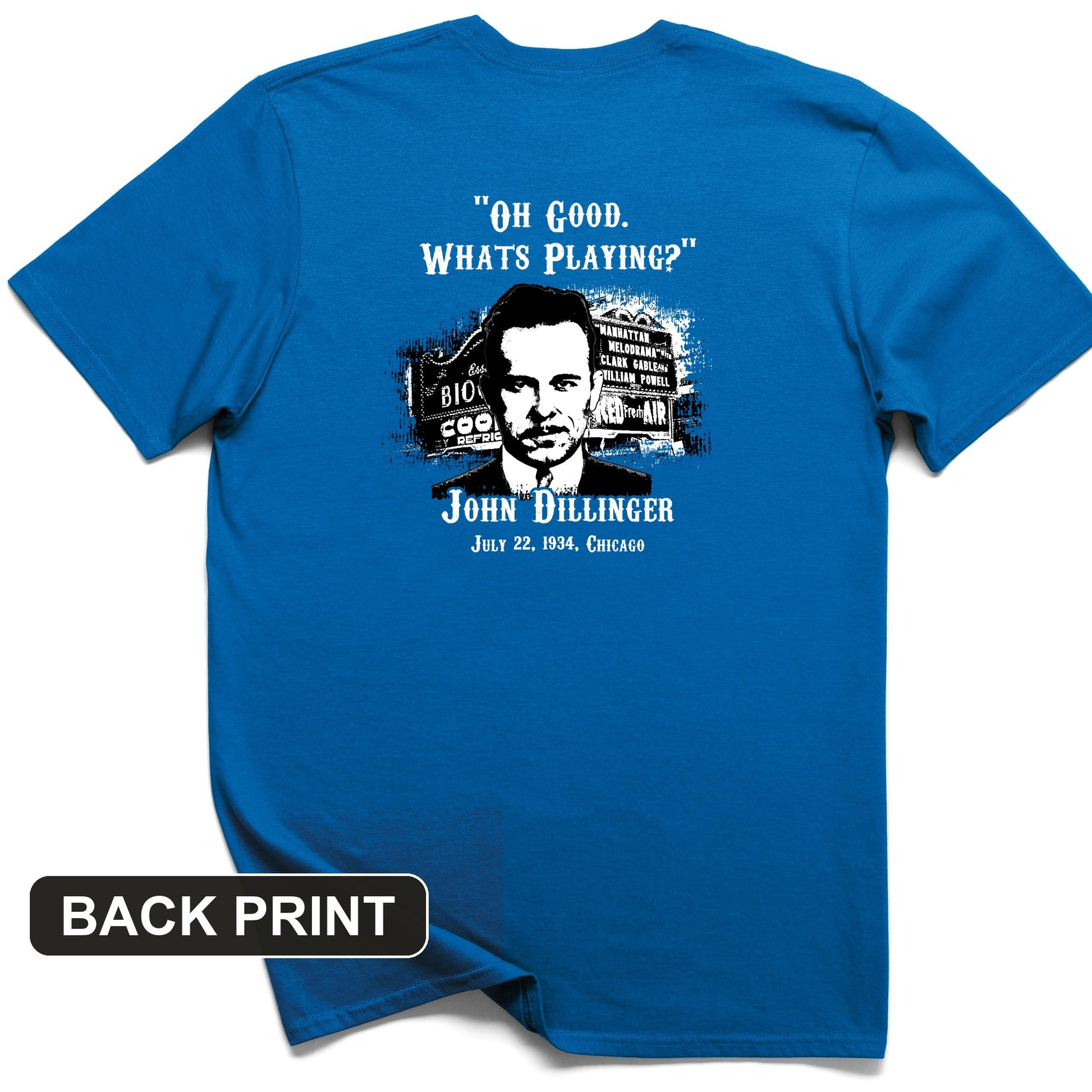 John Dillinger Let's Go To Movies Back Print T-Shirt