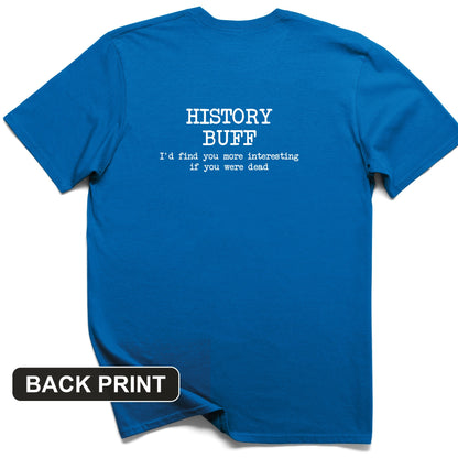 More Interesting If You Were Dead Back Print T-Shirt