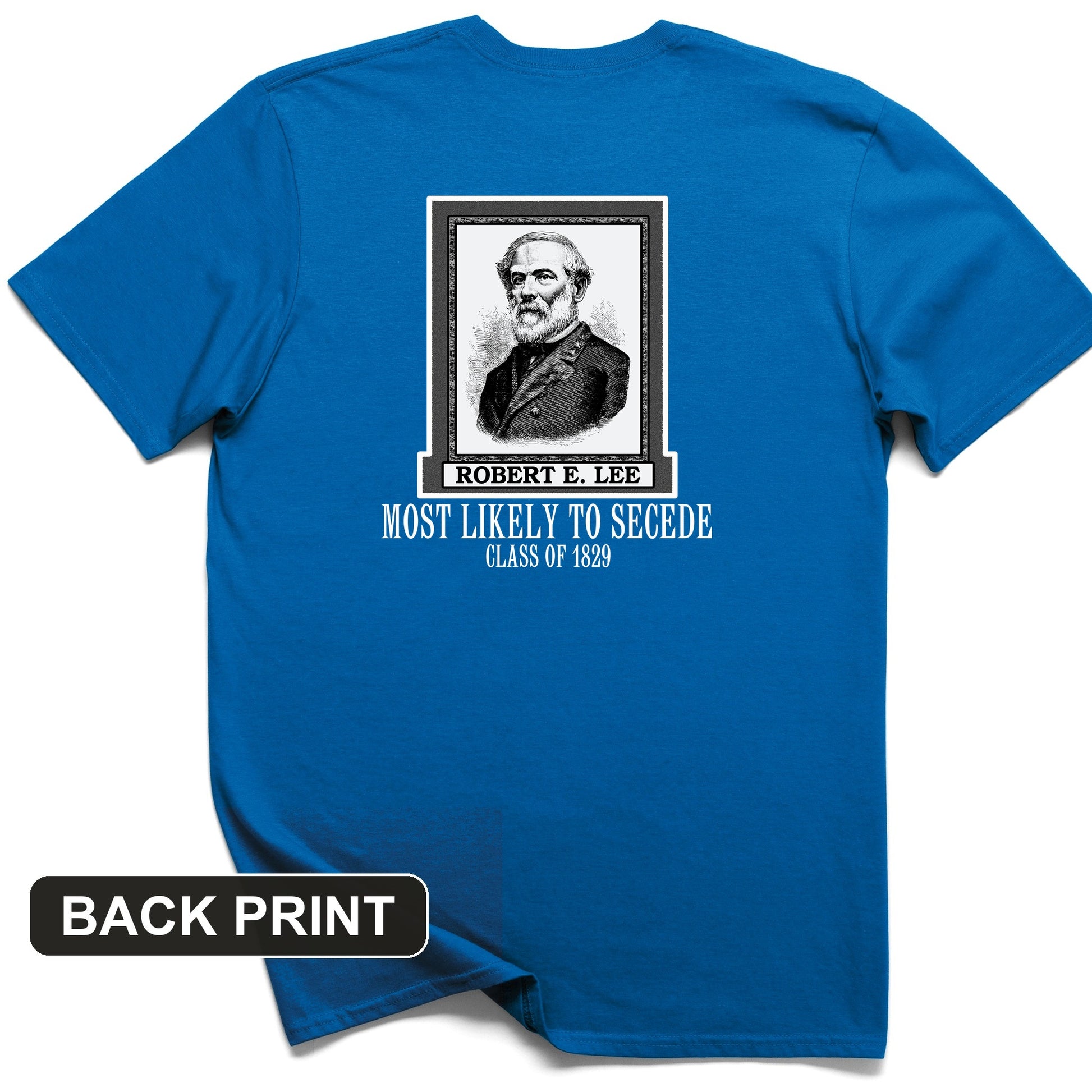 Most Likely To Secede Back Print T-Shirt
