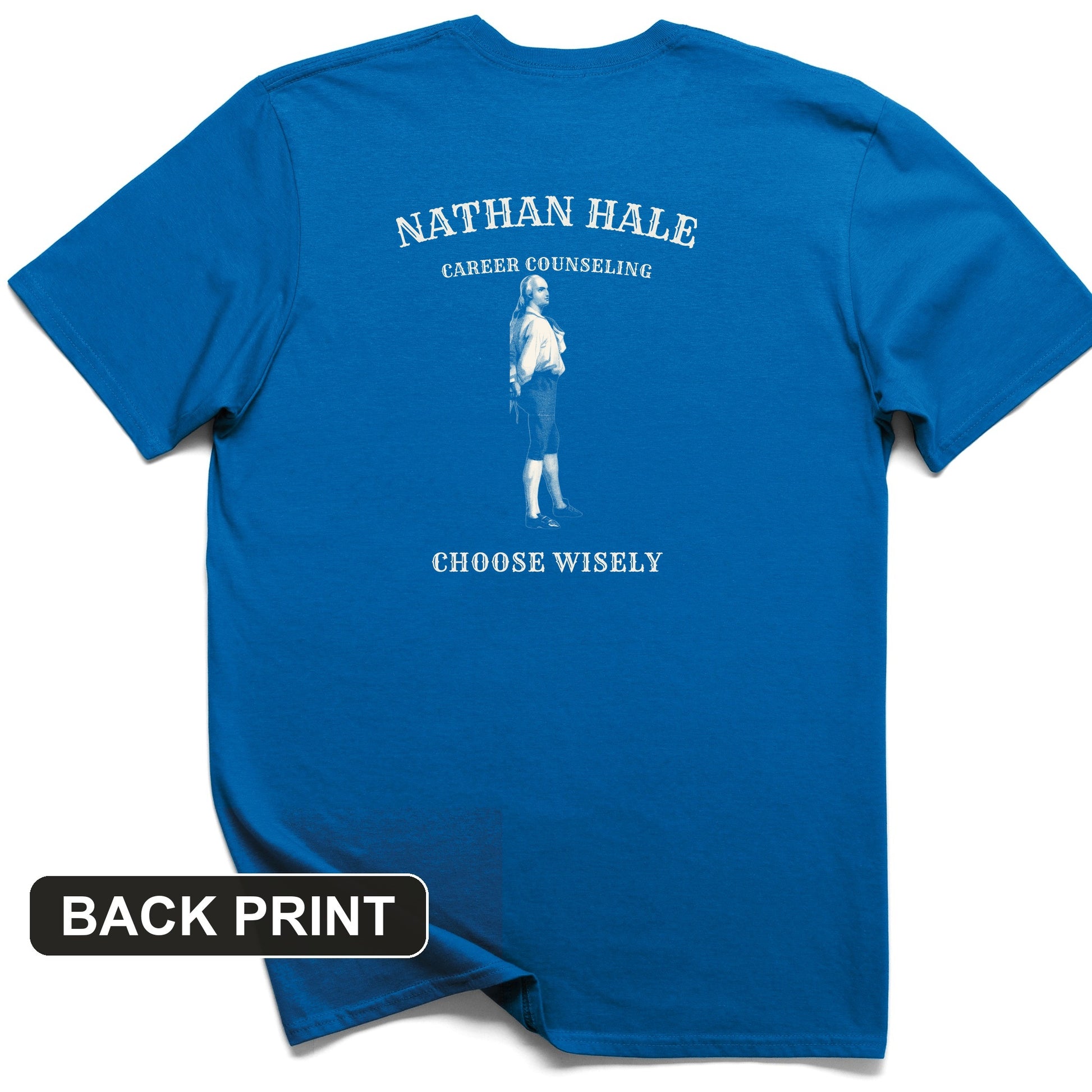 Nathan Hale Career Counseling Back Print T-Shirt