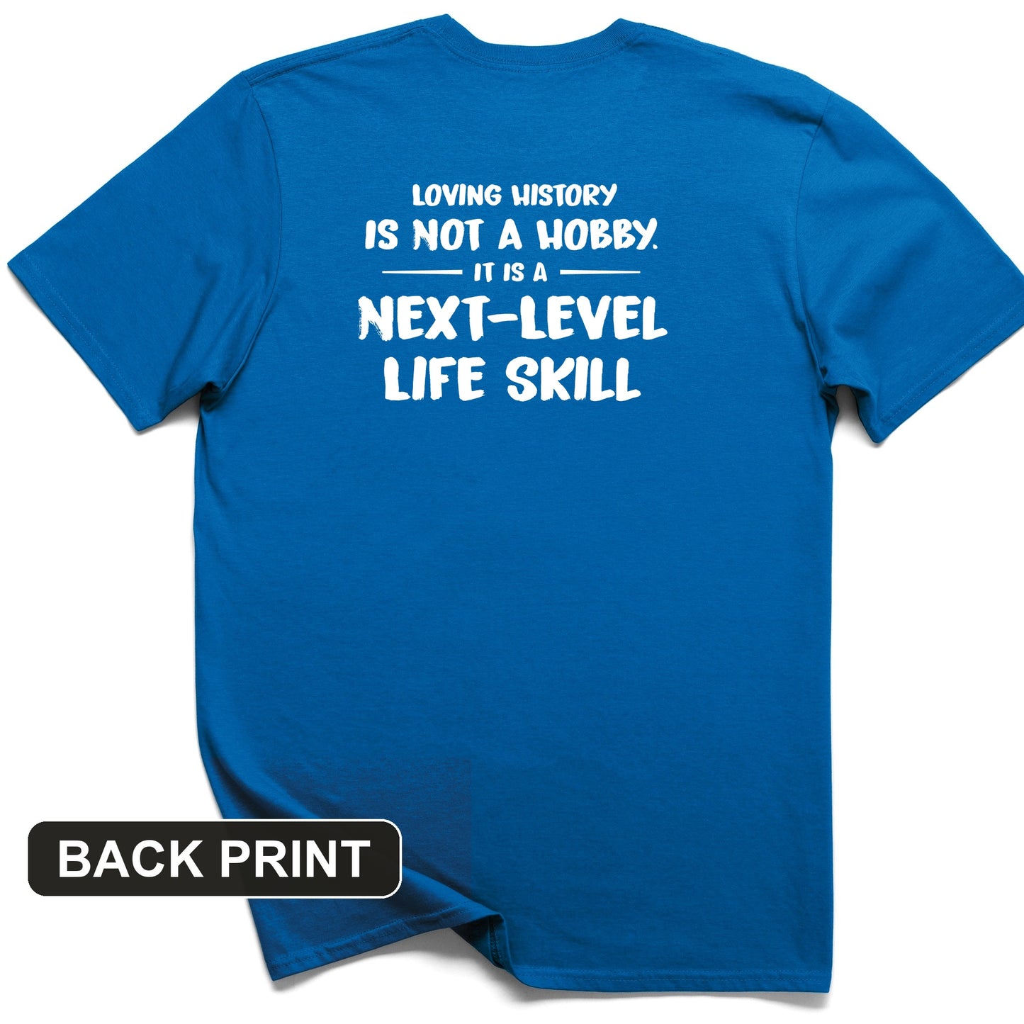 Next Level Life Skill Back Print T-Shirt