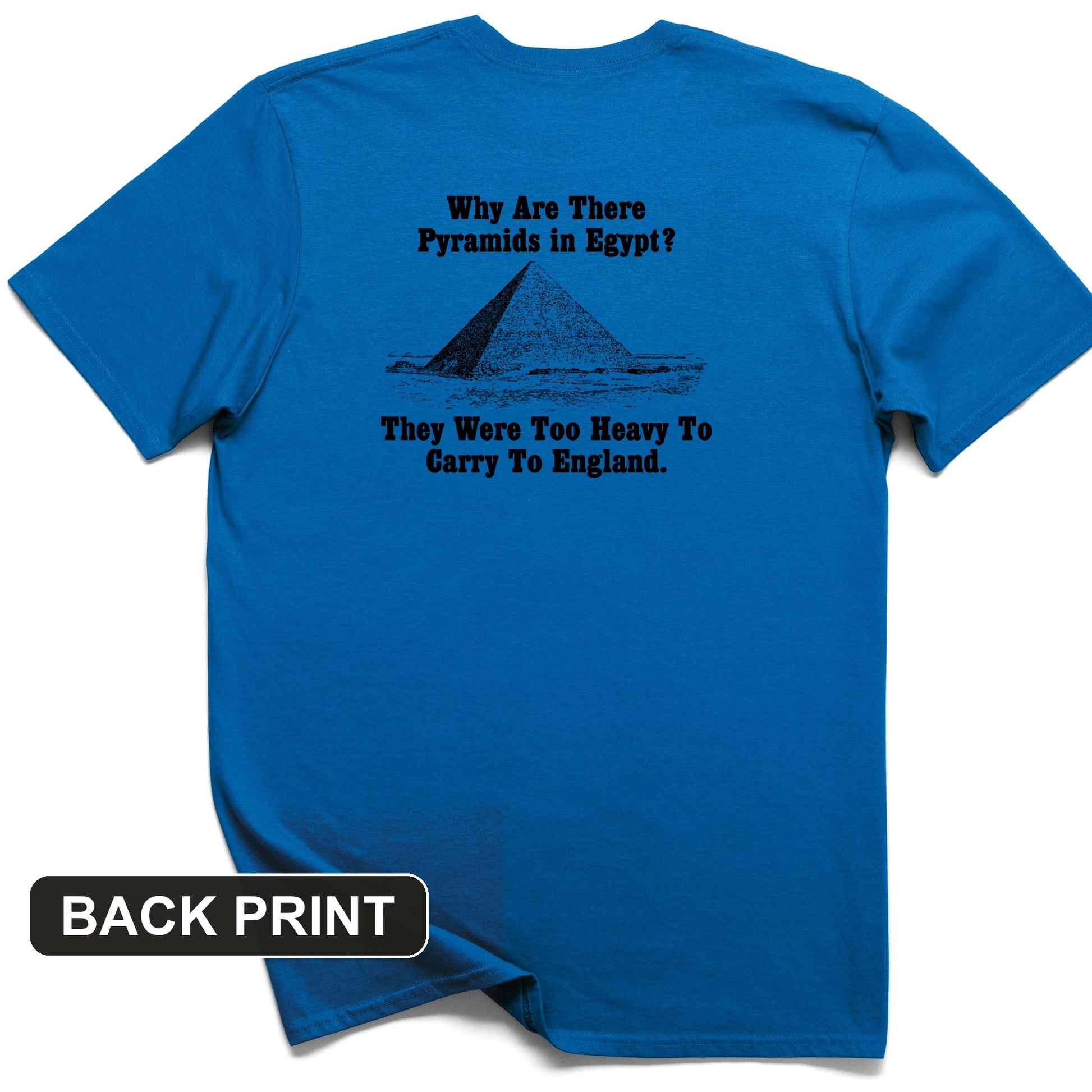 Pyramids in Egypt Back Print T-Shirt