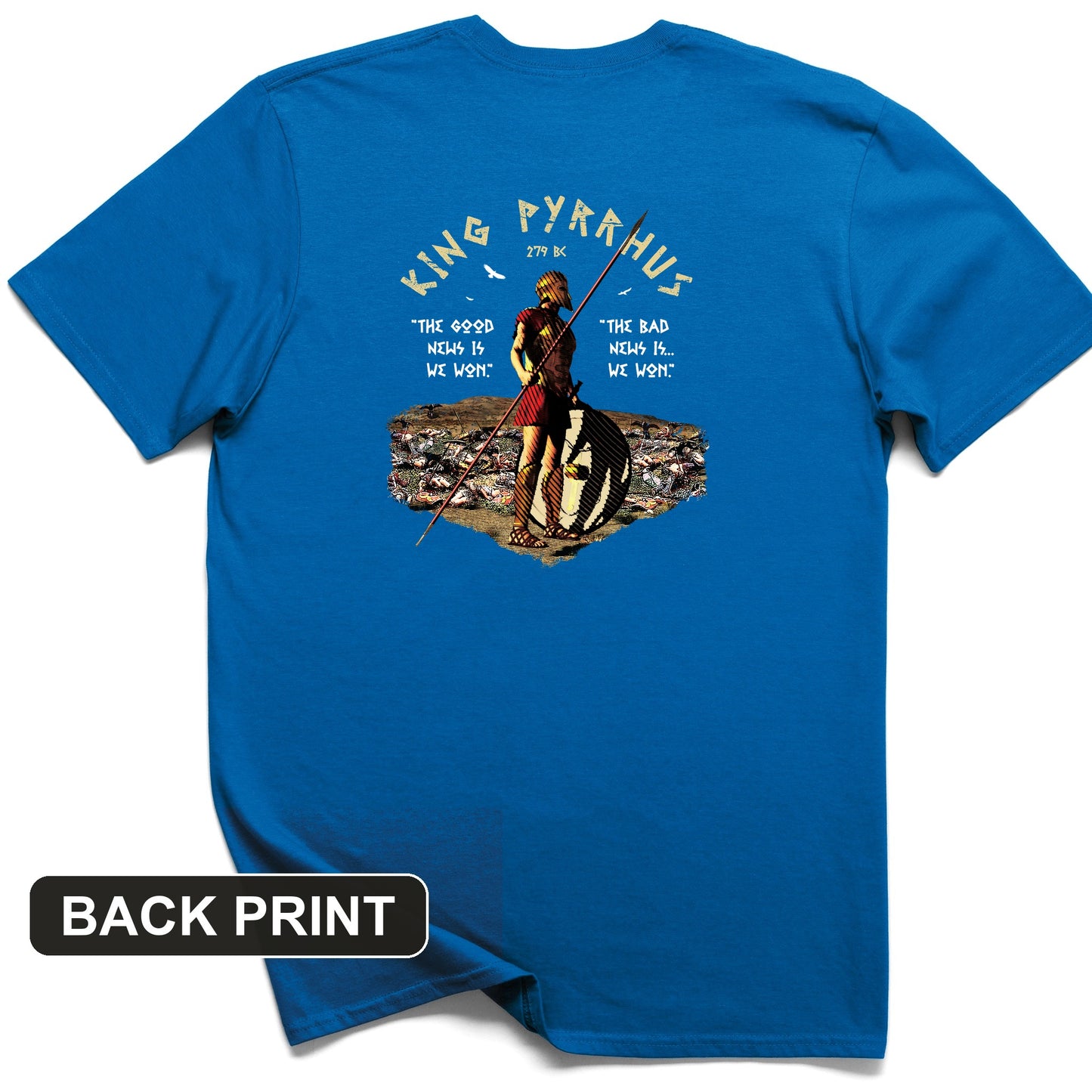 Pyrrhic Victory Back Print T-Shirt