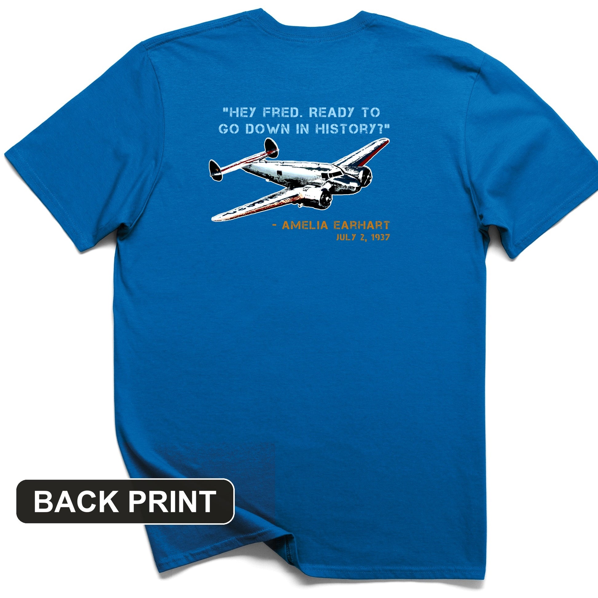 Ready To Go Down In History Back Print T-Shirt