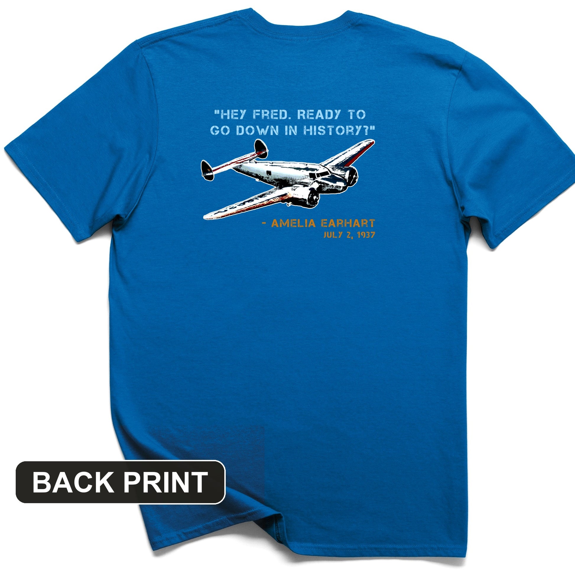Ready To Go Down In History Back Print T-Shirt