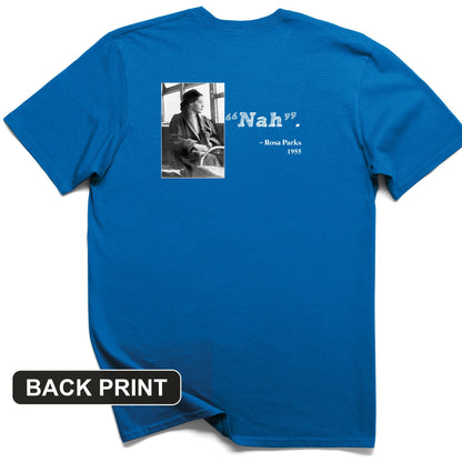 Rosa Parks "Nah" Back Print T-Shirt