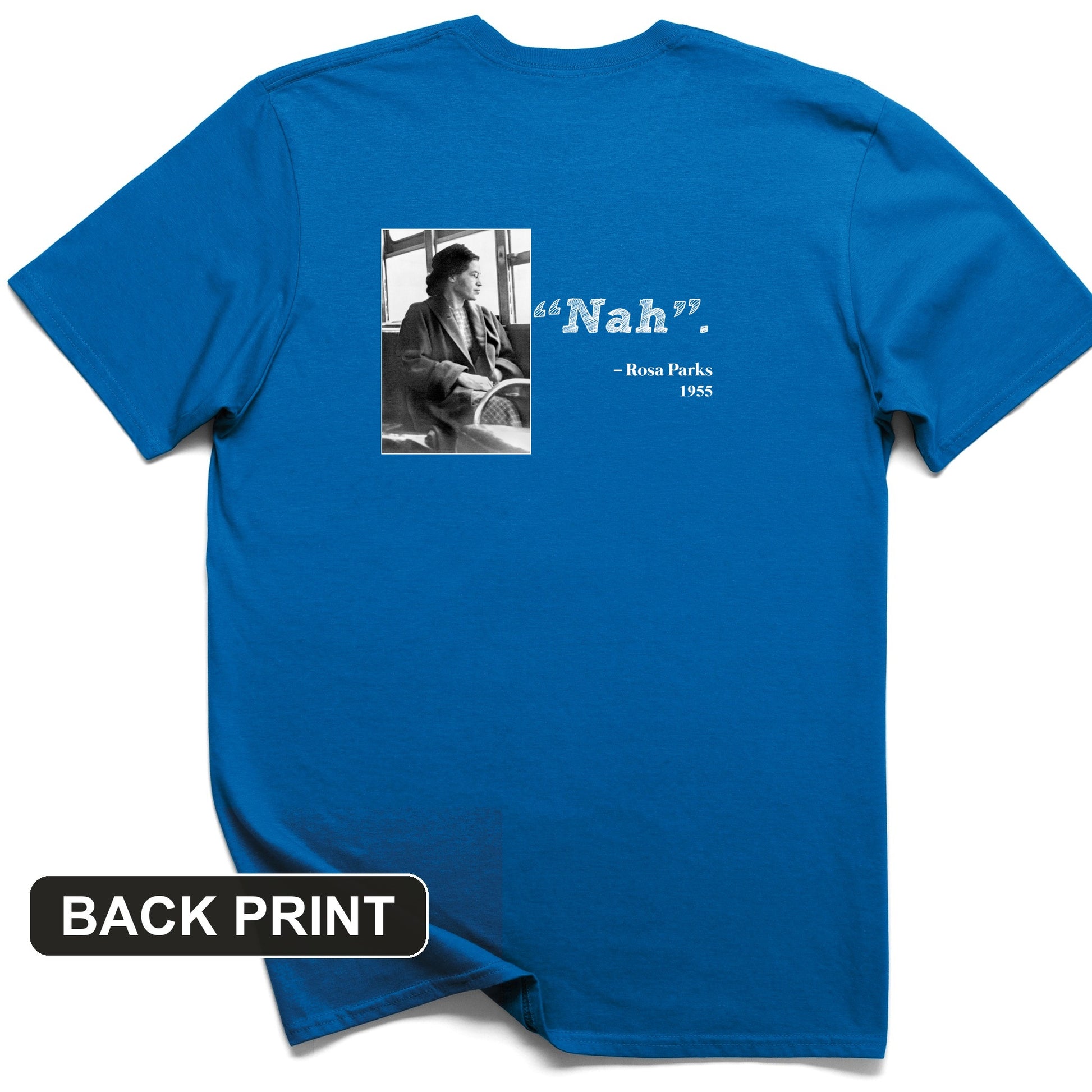 Rosa Parks "Nah" Back Print T-Shirt