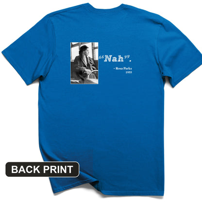 Rosa Parks "Nah" Back Print T-Shirt