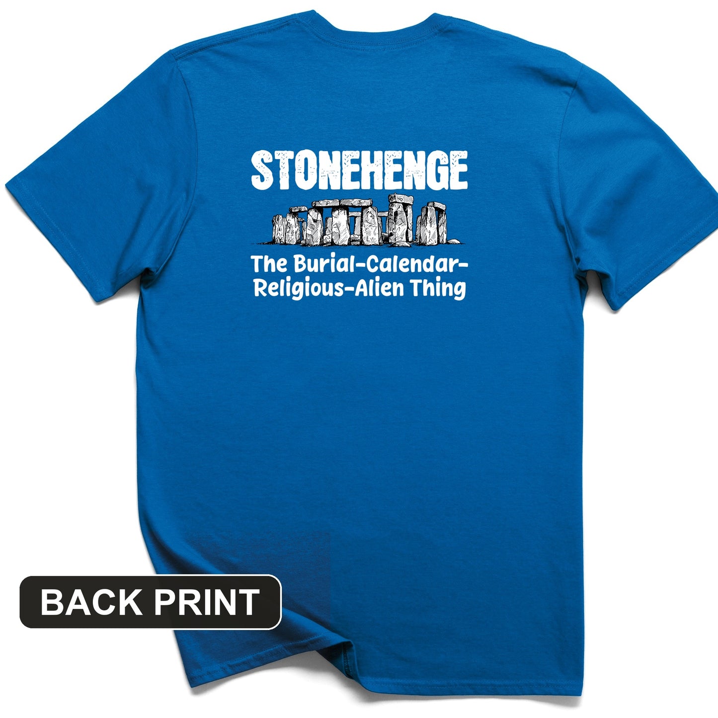 Stonehenge Burial Thing Back Print T-Shirt