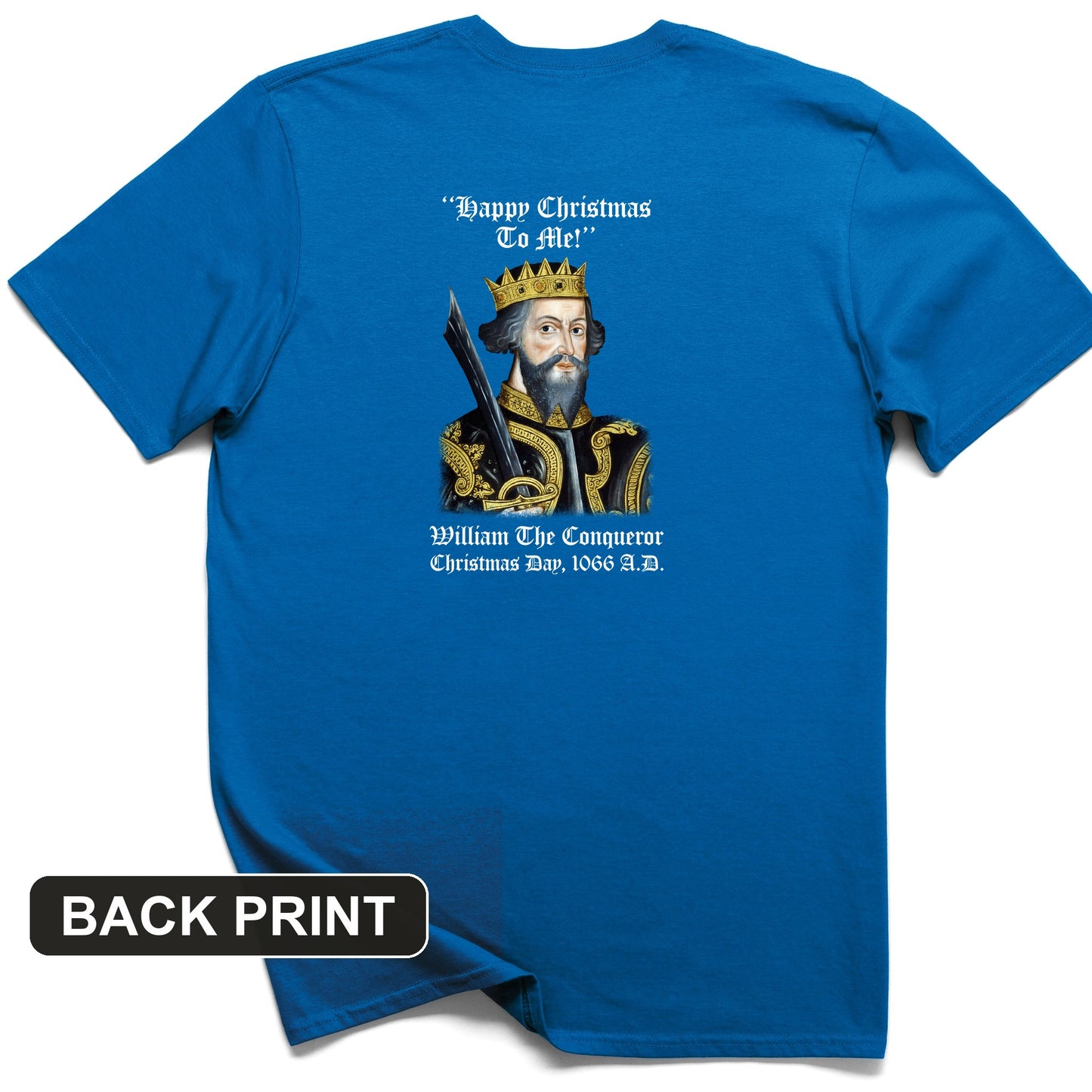 William the Conqueror Crowned Back Print T-Shirt