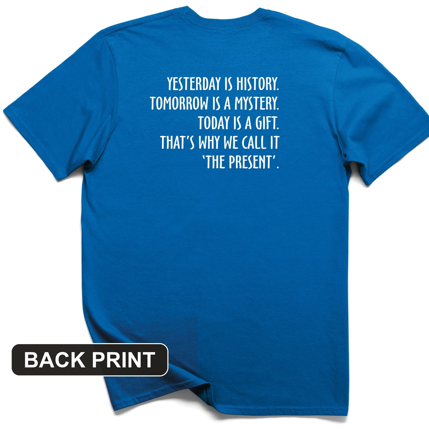Yesterday Is History Back Print T-Shirt